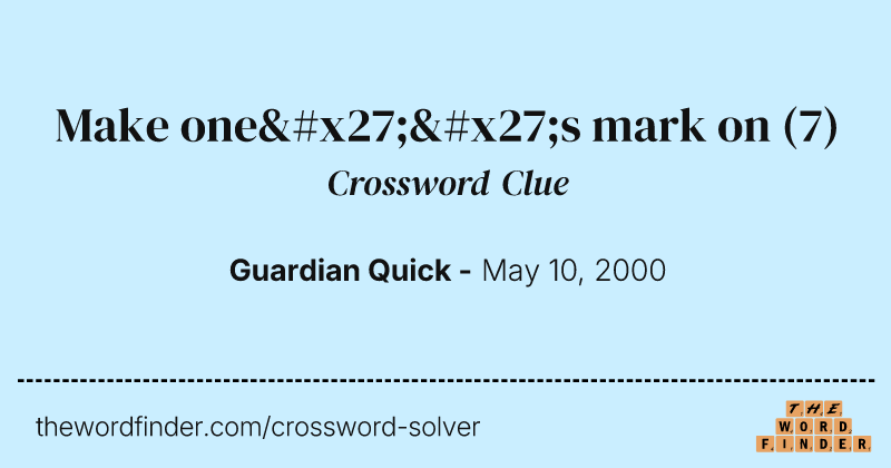 Make one''s mark on crossword clue image