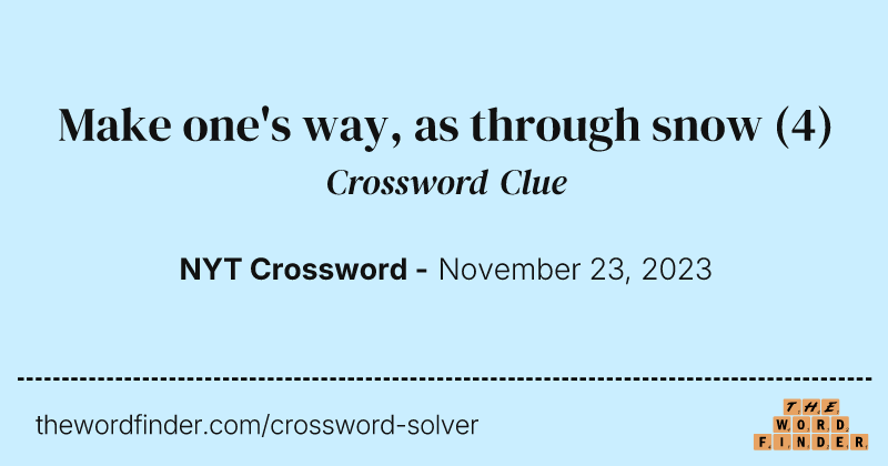 Make one's way, as through snow crossword clue image