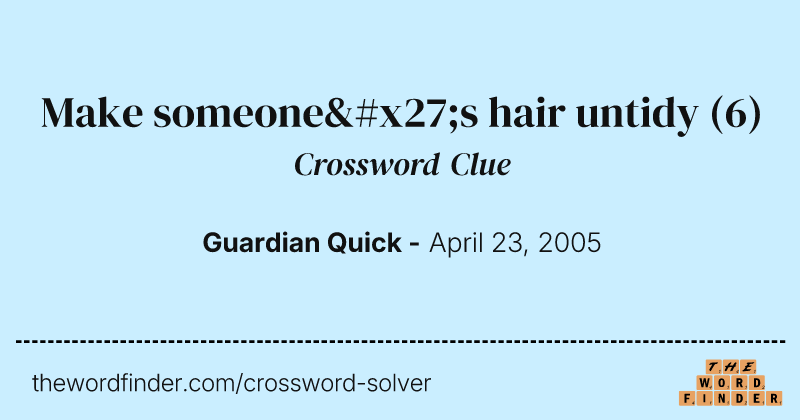 Make someone's hair untidy crossword clue image