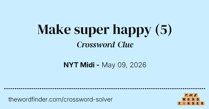 Make super happy crossword clue image