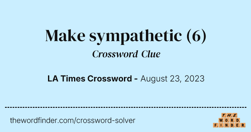 Make sympathetic crossword clue image