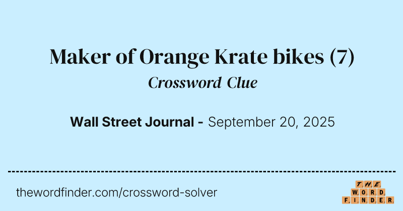 Maker of Orange Krate bikes crossword clue image