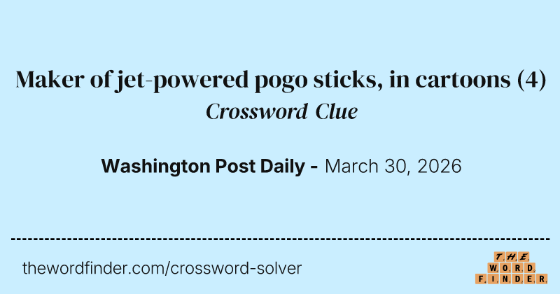 Maker of jet-powered pogo sticks, in cartoons crossword clue image