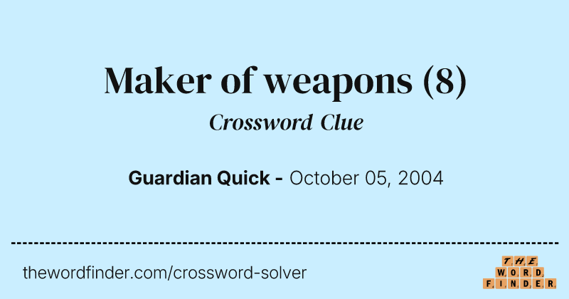 Maker of weapons crossword clue image