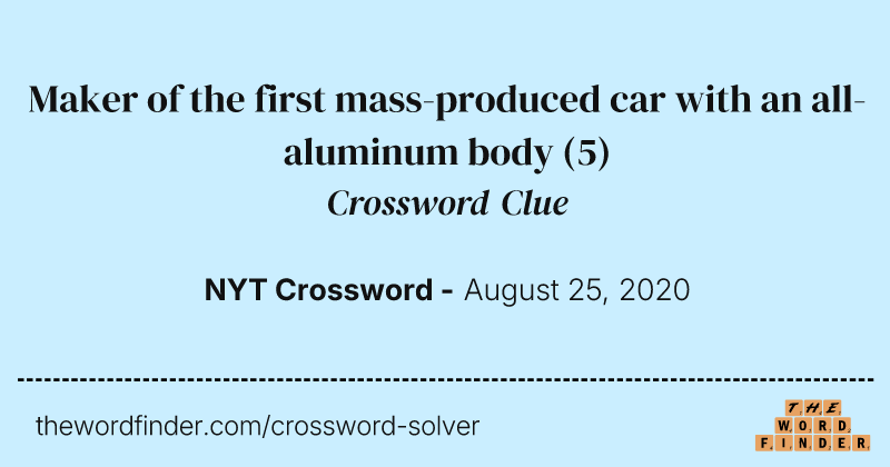 Maker of the first mass-produced car with an all-aluminum body crossword clue image