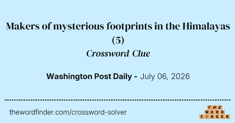 Makers of mysterious footprints in the Himalayas crossword clue image