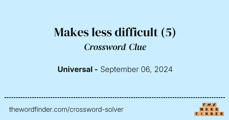 Makes less difficult crossword clue image