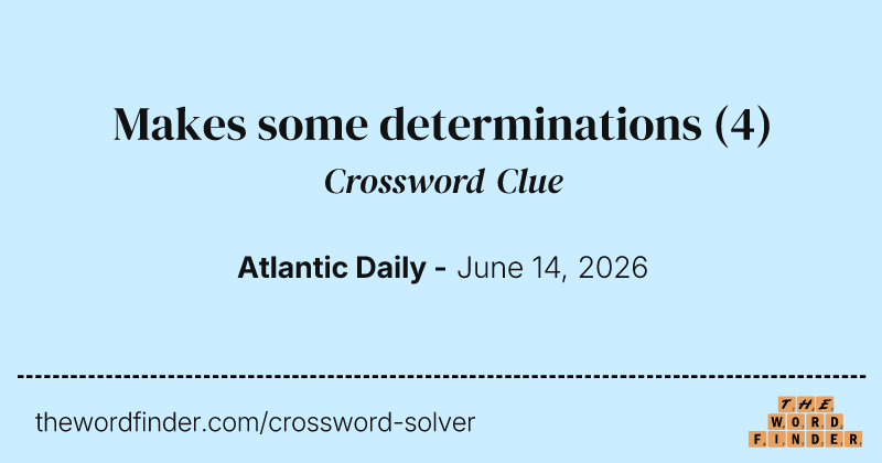 Makes some determinations crossword clue image