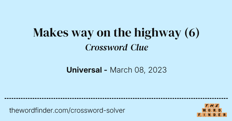 Makes way on the highway crossword clue image