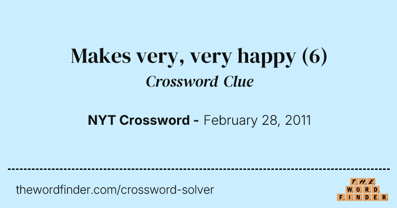 Makes very, very happy crossword clue image