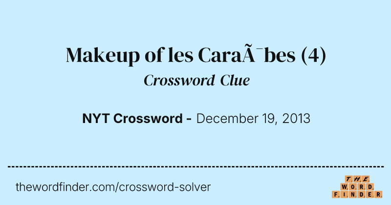 Makeup of les Caraïbes crossword clue image