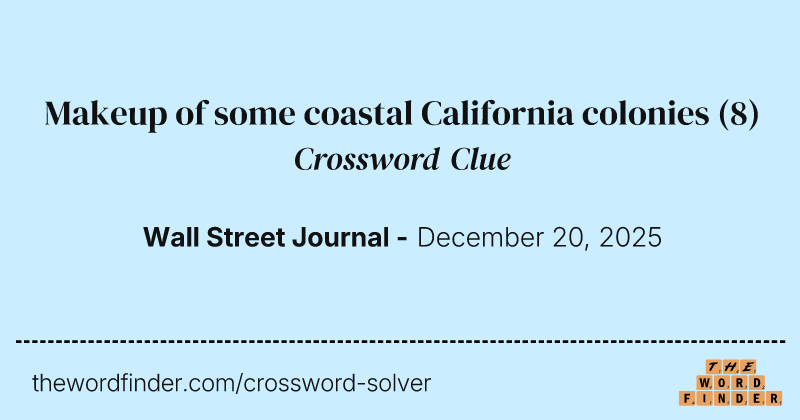 Makeup of some coastal California colonies crossword clue image