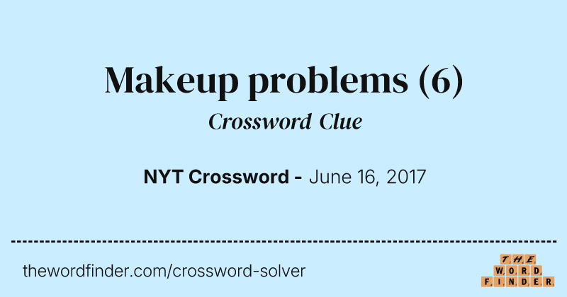 Makeup problems crossword clue image