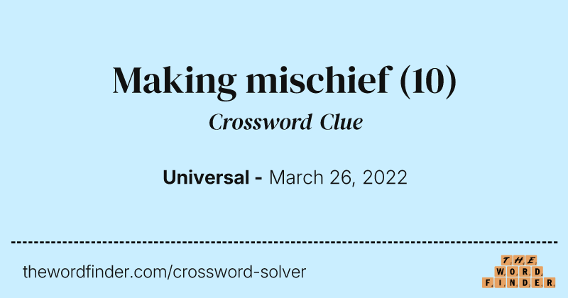 Making mischief crossword clue image