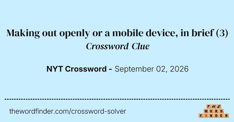 Making out openly or a mobile device, in brief crossword clue image