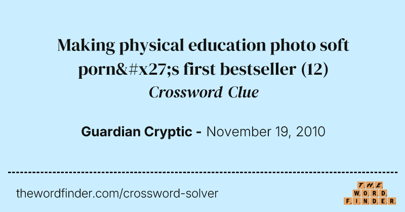 Making physical education photo soft porn's first bestseller crossword clue image