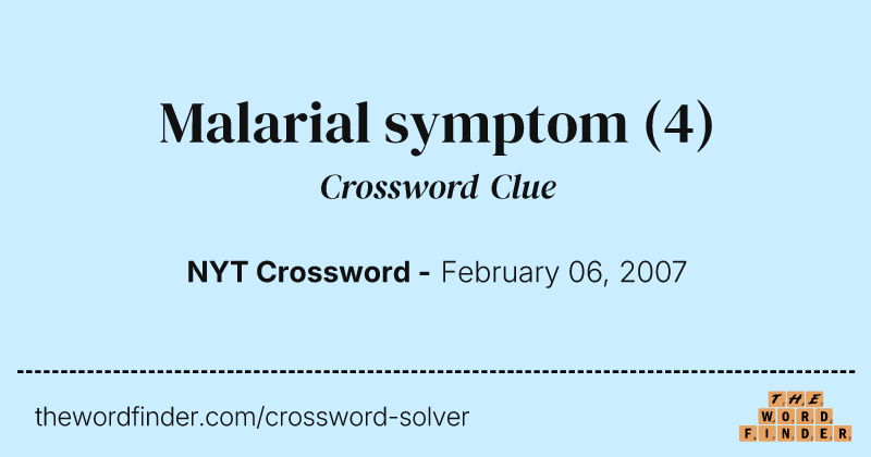 Malarial symptom crossword clue image