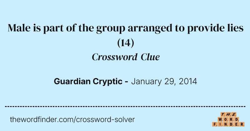 Male is part of the group arranged to provide lies crossword clue image