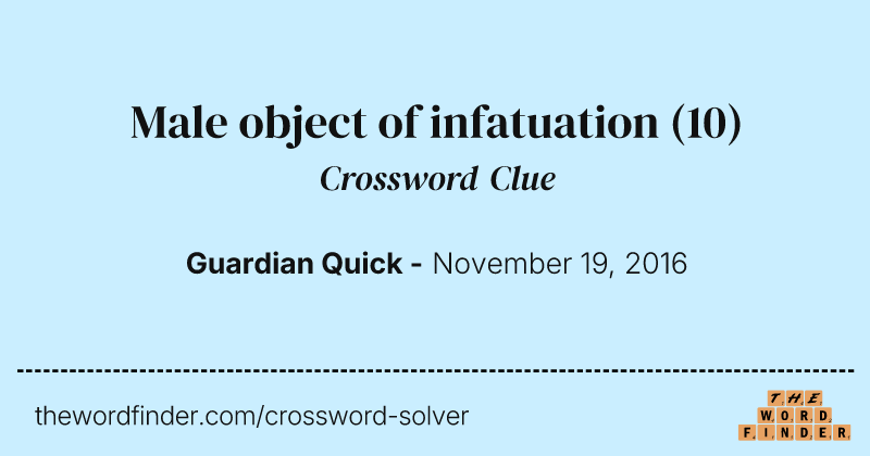 Male object of infatuation crossword clue image