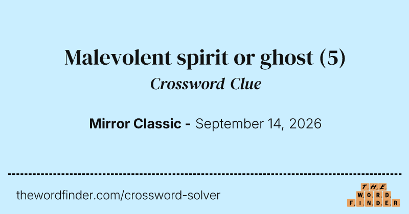 Malevolent spirit or ghost crossword clue image