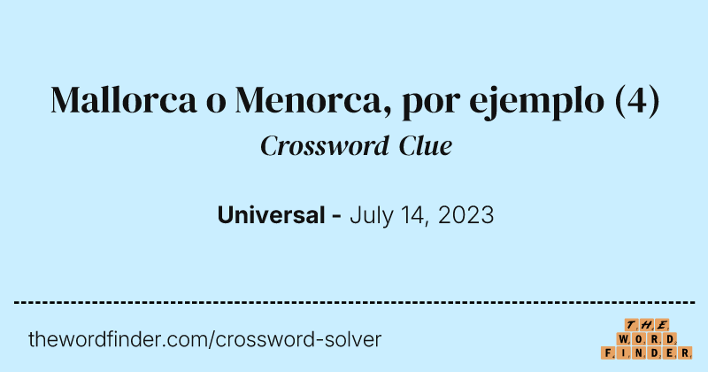 Mallorca o Menorca, por ejemplo crossword clue image