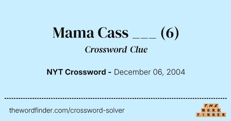 Mama Cass ___ crossword clue image