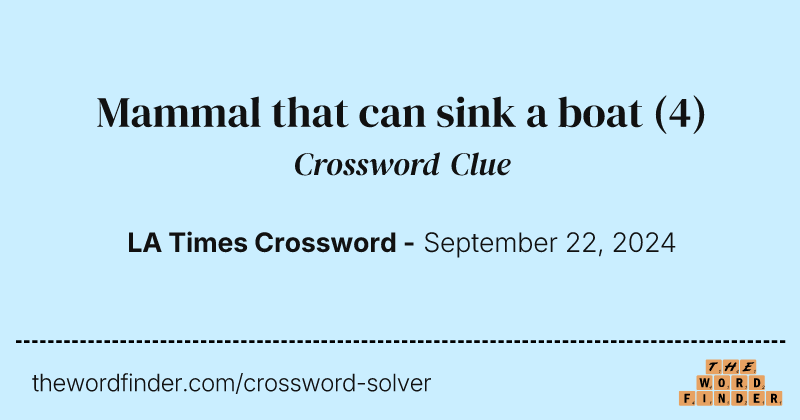 Mammal that can sink a boat crossword clue image