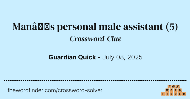 Man’s personal male assistant crossword clue image