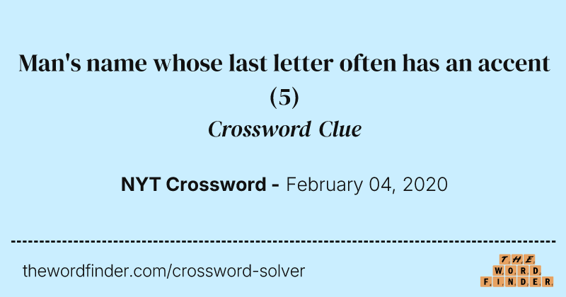 Man's name whose last letter often has an accent crossword clue image