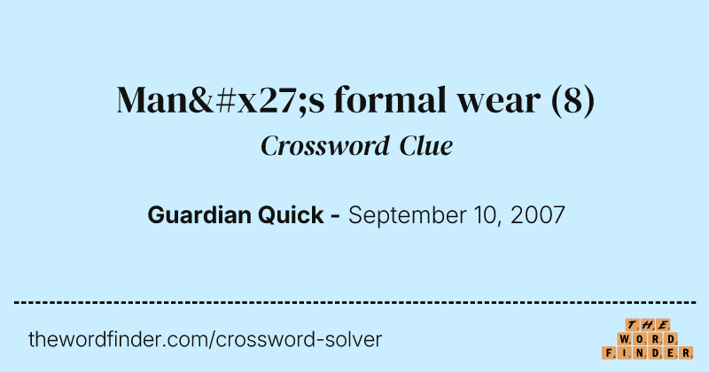 Man's formal wear crossword clue image