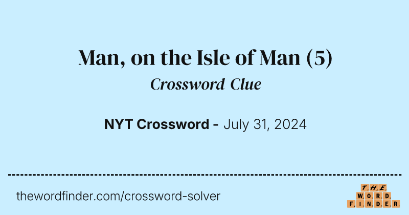 Man, on the Isle of Man crossword clue image