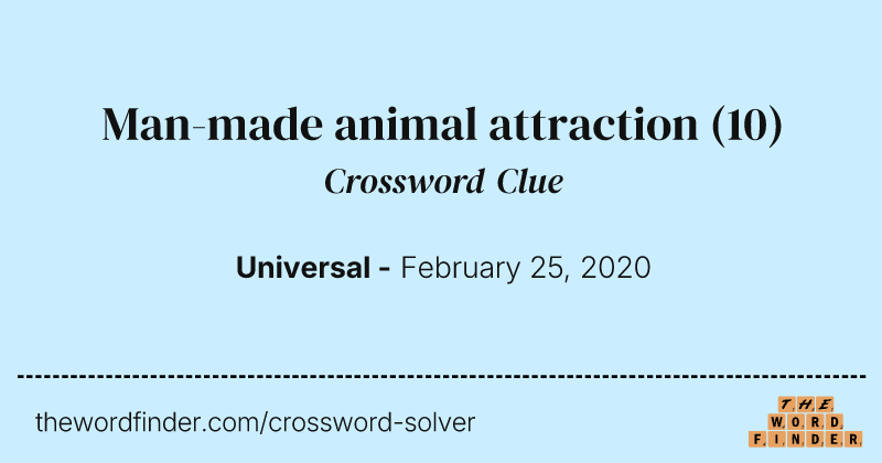 Man-made animal attraction crossword clue image