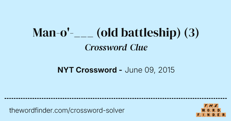 Man-o'-___ (old battleship) crossword clue image