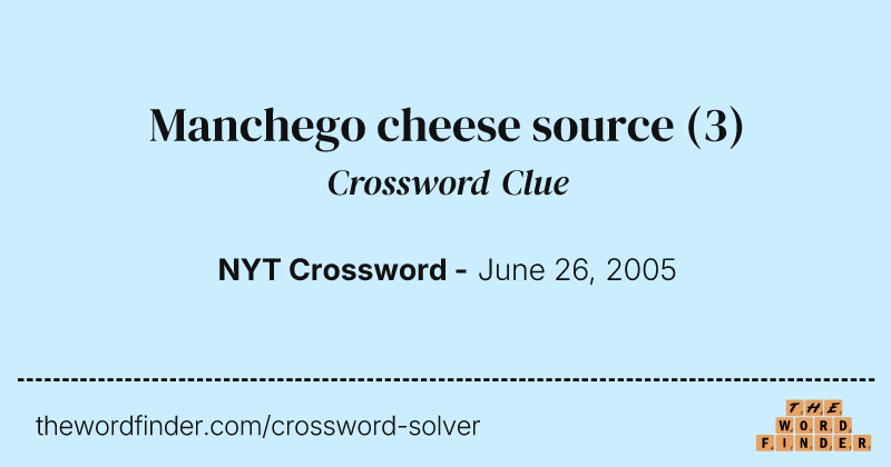 Manchego cheese source crossword clue image