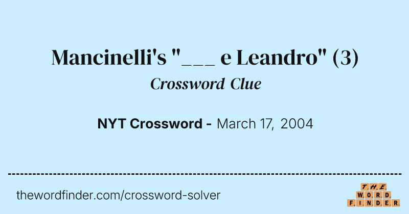Mancinelli's "___ e Leandro" crossword clue image
