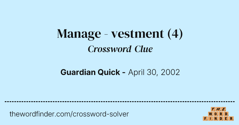Manage - vestment crossword clue image