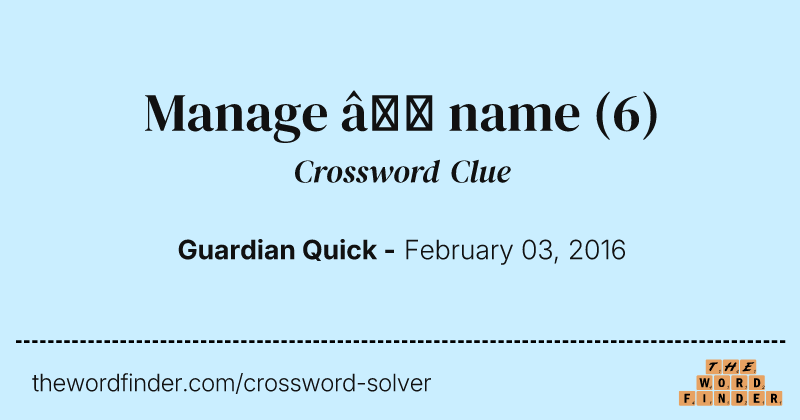 Manage — name crossword clue image