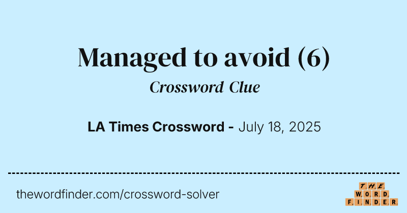 Managed to avoid crossword clue image