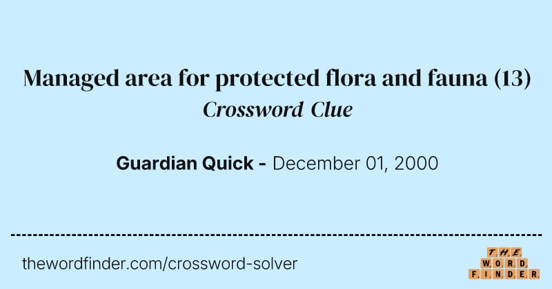 Managed area for protected flora and fauna crossword clue image