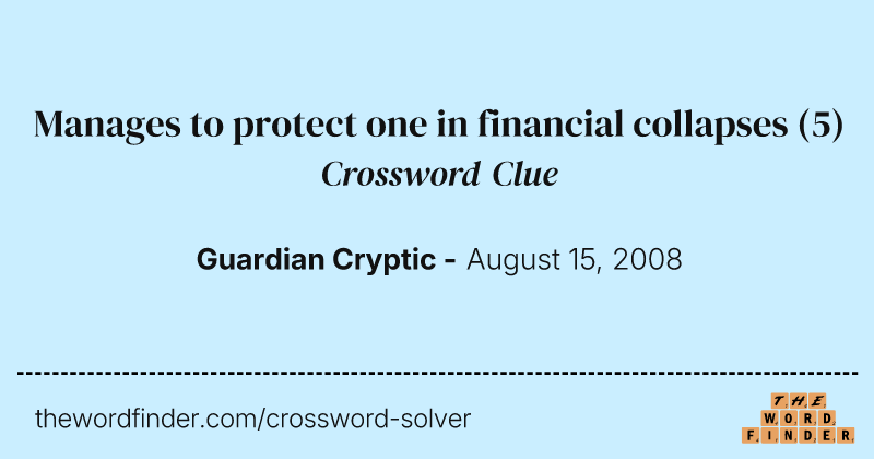 Manages to protect one in financial collapses crossword clue image
