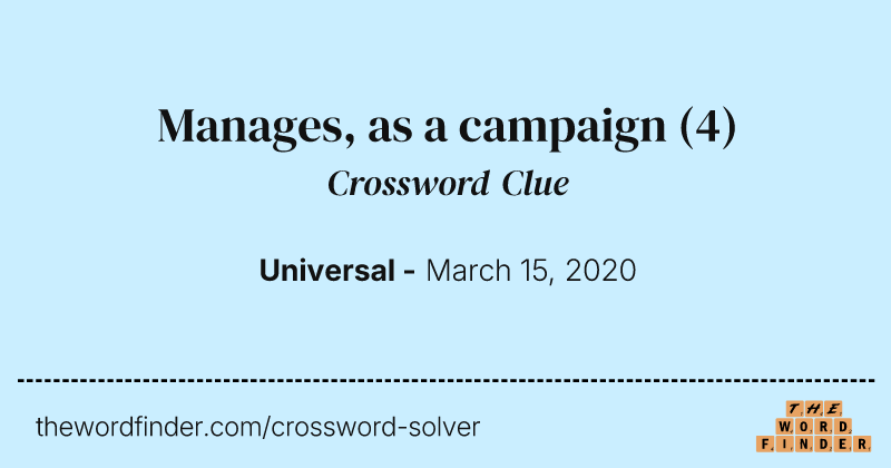 Manages, as a campaign crossword clue image