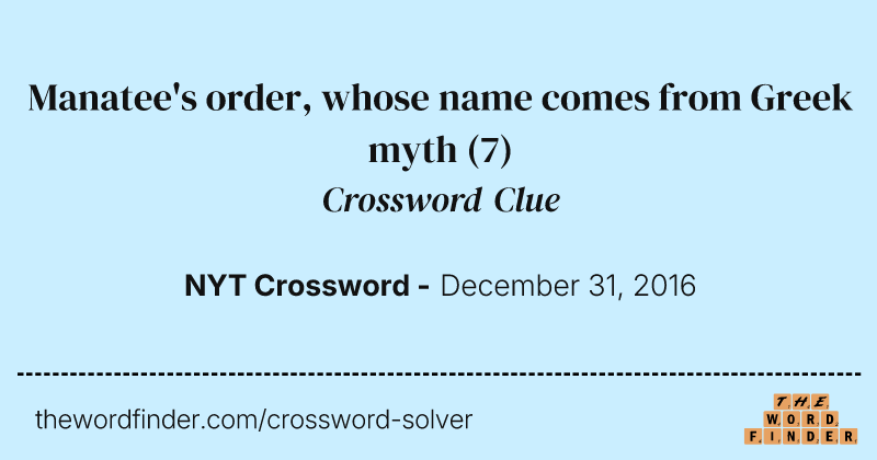 Manatee's order, whose name comes from Greek myth crossword clue image