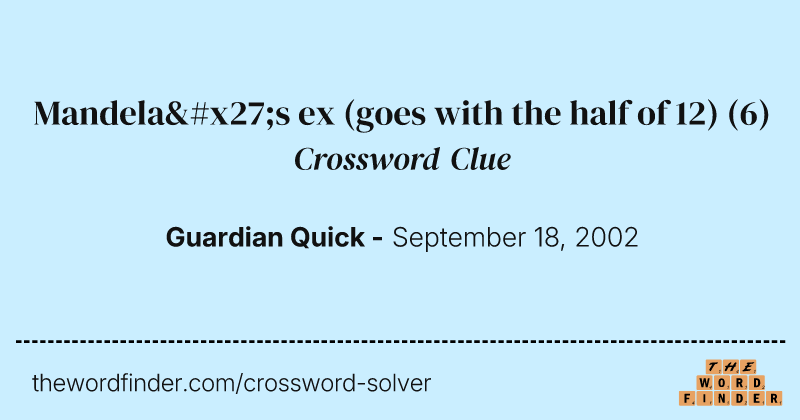 Mandela's ex (goes with the half of 12) crossword clue image
