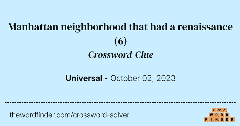Manhattan neighborhood that had a renaissance crossword clue image