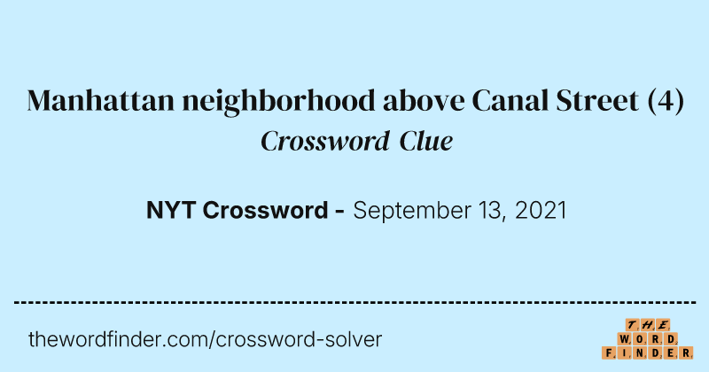 Manhattan neighborhood above Canal Street crossword clue image