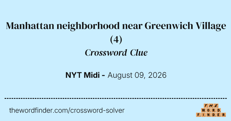 Manhattan neighborhood near Greenwich Village crossword clue image
