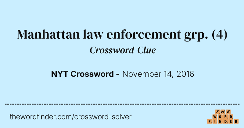 Manhattan law enforcement grp. crossword clue image