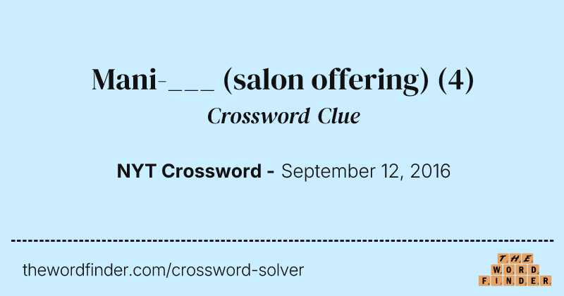Mani-___ (salon offering) crossword clue image