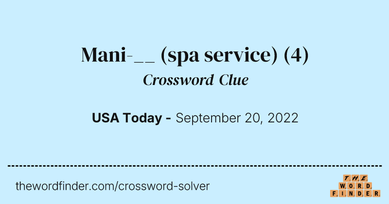 Mani-__ (spa service) crossword clue image