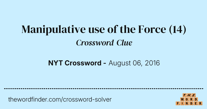 Manipulative use of the Force crossword clue image